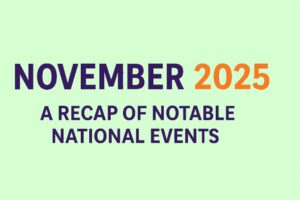 Read more about the article November 2025: A Recap of Notable National Events